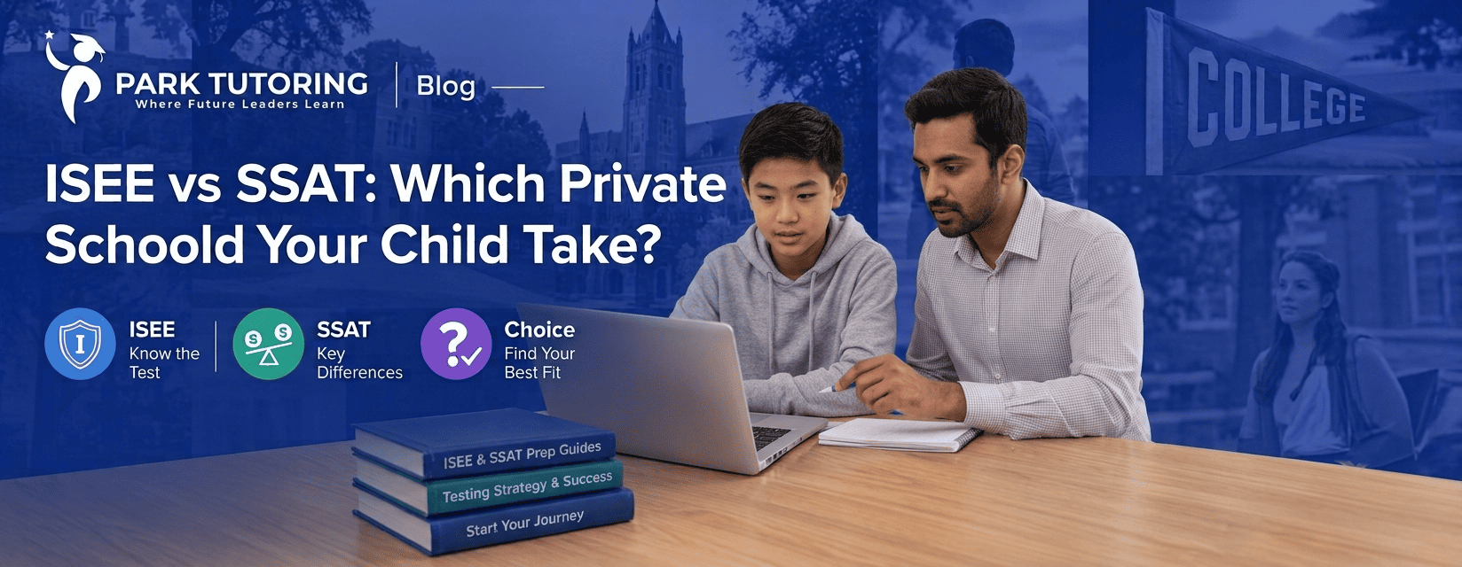 ISEE vs SSAT private school entrance exam comparison — Park Tutoring guide