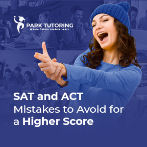 SAT and ACT Mistakes to Avoid for a Higher Score