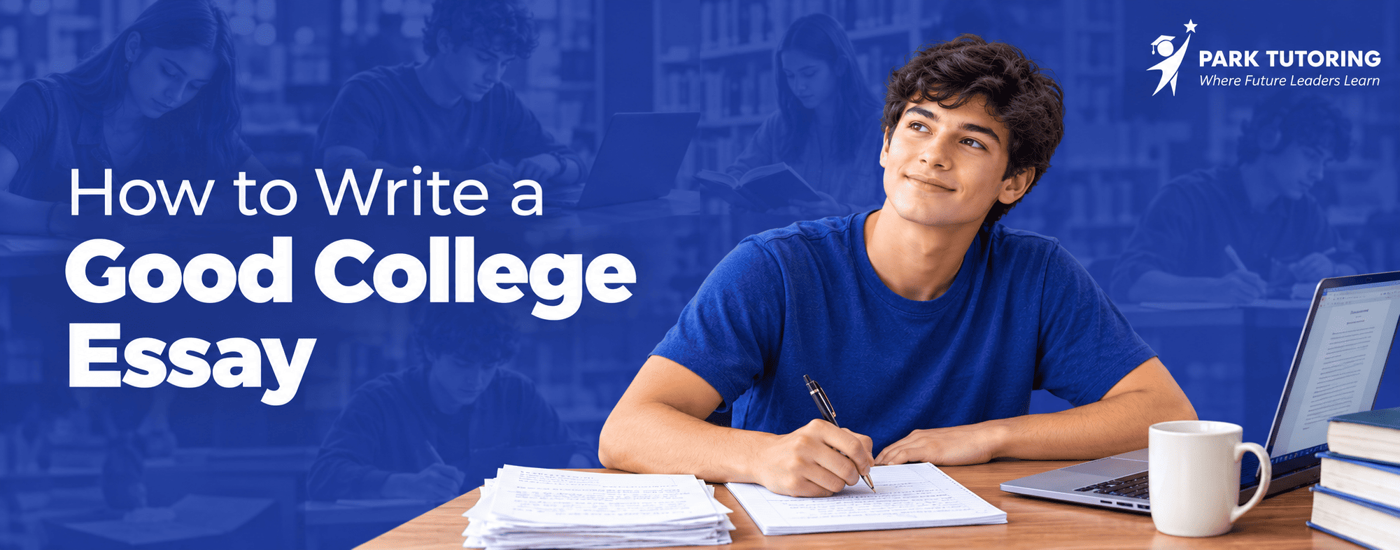 Student drafting a personal statement at a desk, illustrating Park Tutoring's guide on how to write a good college essay