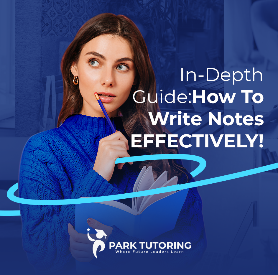 Complete Guide To Write Effective Notes